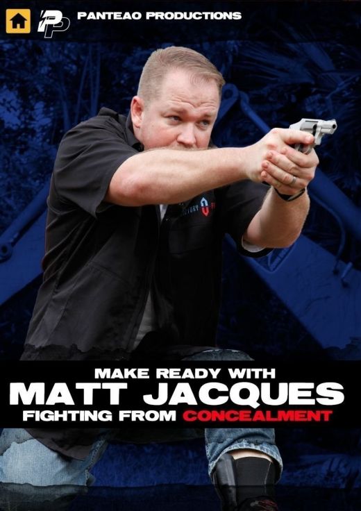 Panteao Productions: Make Ready Matt Jacques Fighting From Concealment