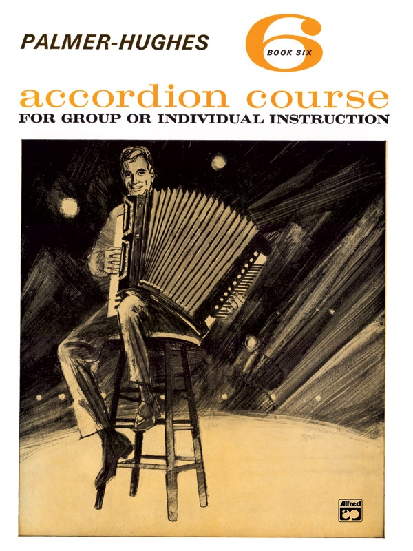 Palmer-Hughes Accordion Course, Book 6 For Group Or Individual Instruction Book