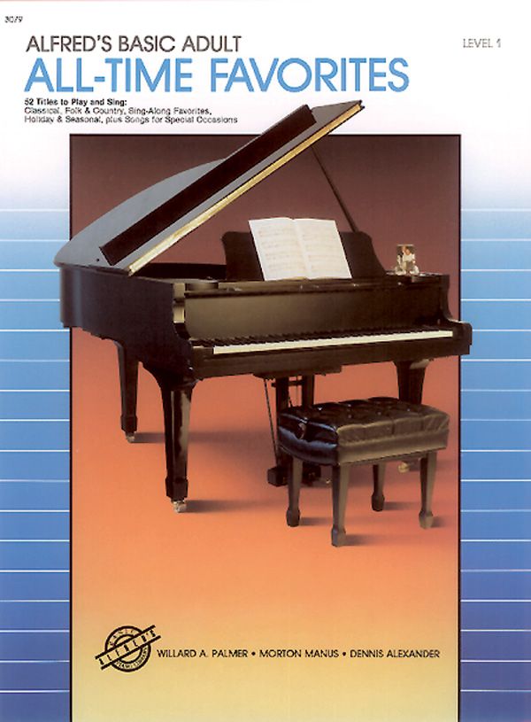 Alfred's Basic Adult Piano Course: All-Time Favorites Book 1 52 Titles To Play And Sing Book