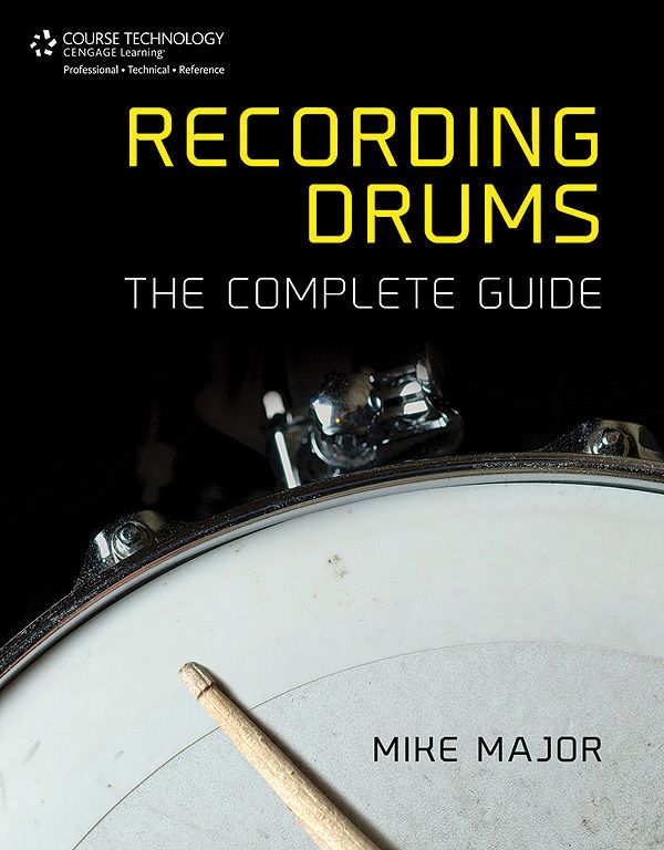 Recording Drums The Complete Guide Book