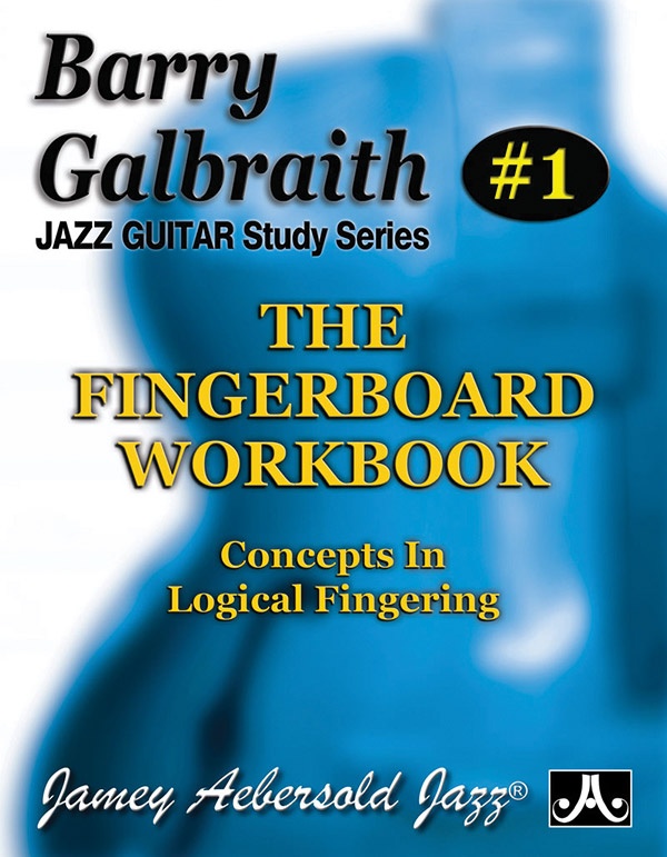 Barry Galbraith Jazz Guitar Study Series # 1: The Fingerboard Workbook