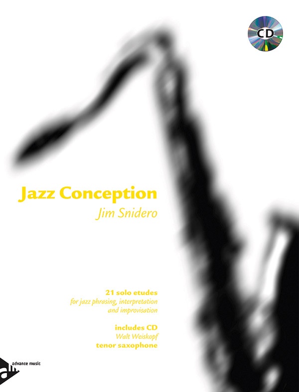 Jazz Conception Tenor & Soprano Saxophone 21 Solo Etudes For Jazz Phrasing, Interpretation And Improvisation Book & Mp3 Online Audio