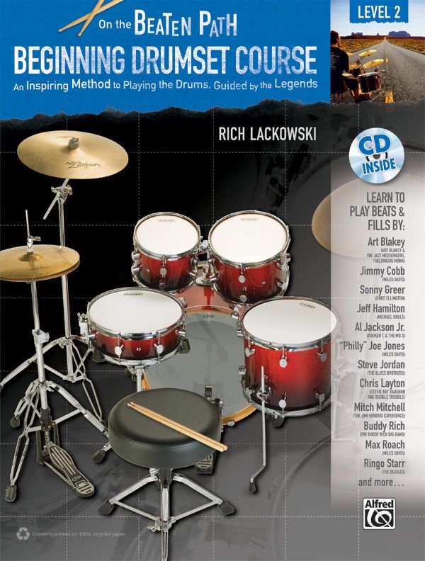 On The Beaten Path: Beginning Drumset Course, Level 2 An Inspiring Method To Playing The Drums, Guided By The Legends Book & Cd
