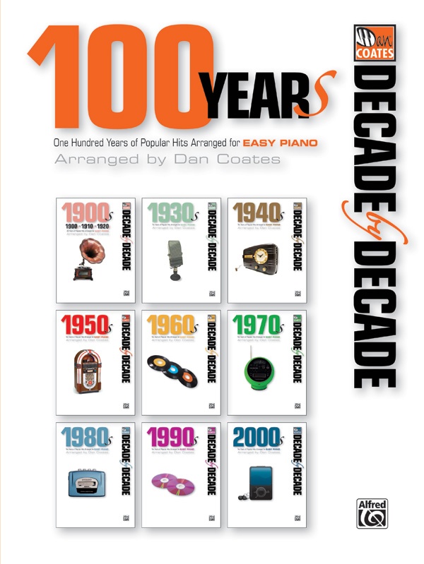 Decade By Decade: 100 Years 100 Years Of Popular Hits Arranged For Easy Piano Book