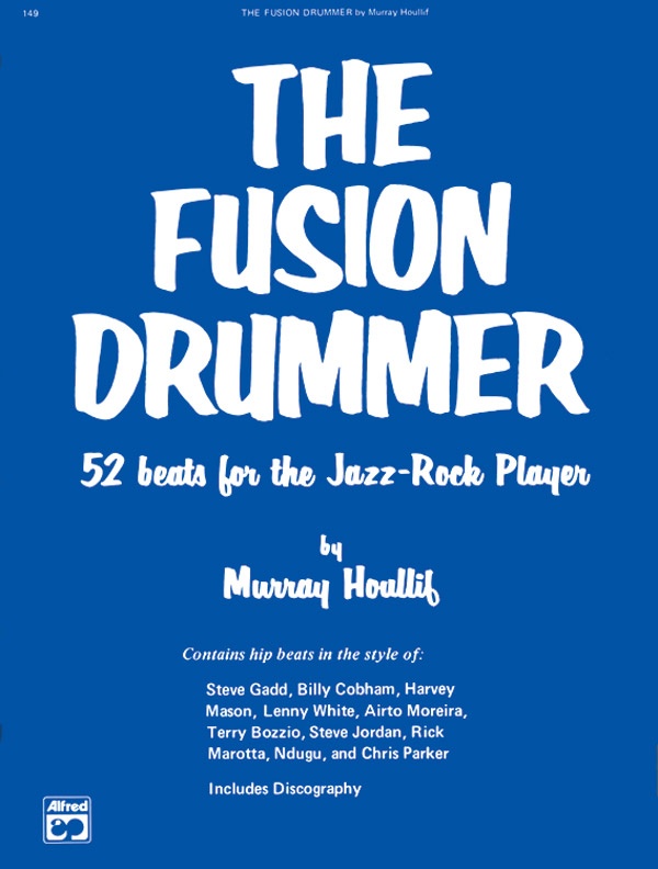The Fusion Drummer 52 Beats For The Jazz-Rock Player Book