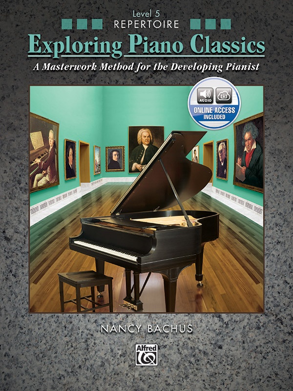 Exploring Piano Classics Repertoire, Level 5 A Masterwork Method For The Developing Pianist Book & Online Audio