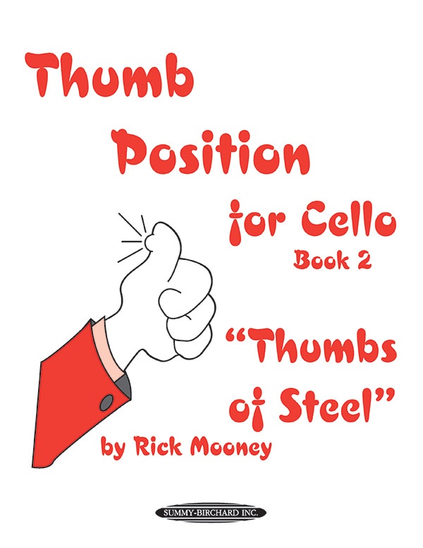 Thumb Position For Cello, Book 2 "Thumbs Of Steel" Book