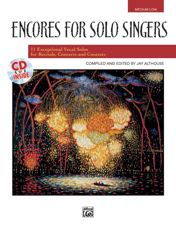 Encores For Solo Singers 11 Exceptional Vocal Solos For Recitals, Concerts, And Contests Book & Cd