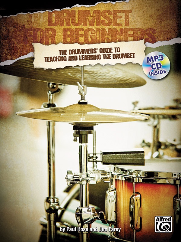 Drumset For Beginners The Drummers' Guide To Teaching And Learning The Drumset Book & Mp3 Cd