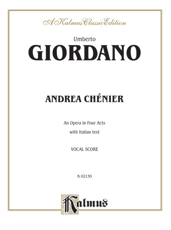 Andrea ChéNier - An Opera In Four Acts Vocal Score