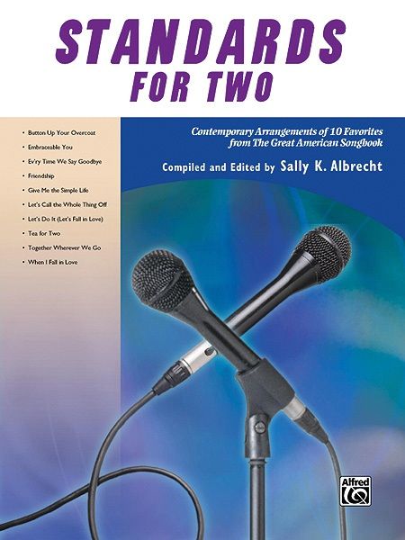 Standards For Two Contemporary Arrangements Of 10 Favorites From The Great American Songbook Book