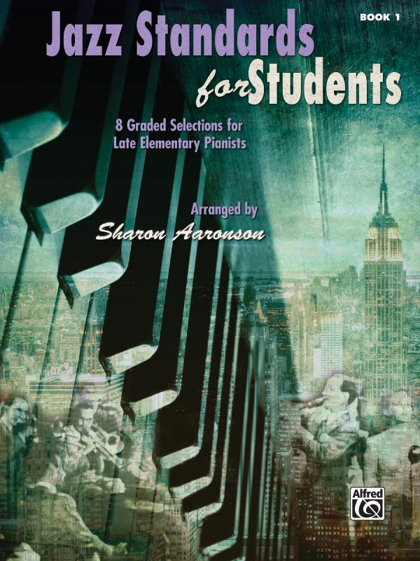 Jazz Standards For Students, Book 1 8 Graded Selections For Late Elementary Pianists Book