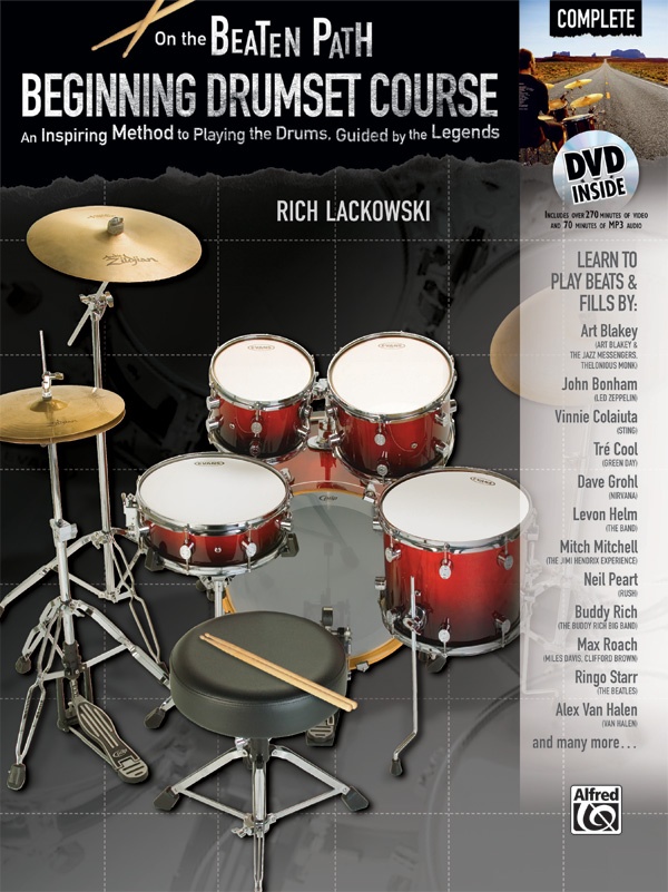 On The Beaten Path: Beginning Drumset Course, Complete An Inspiring Method To Playing The Drums, Guided By The Legends Book & Dvd-Rom