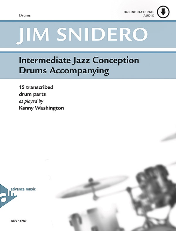 Intermediate Jazz Conception Drums Accompanying 15 Transcribed Drum Parts As Played By Kenny Washington Book & Online Audio