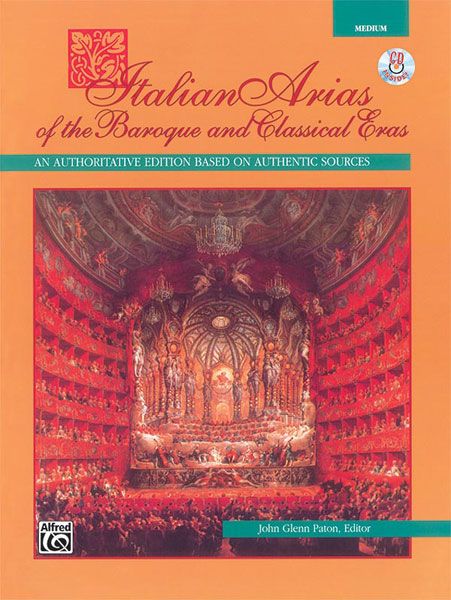 Italian Arias Of The Baroque And Classical Eras An Authoritative Edition Based On Authentic Sources Book & Cd