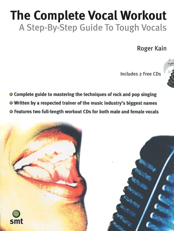 The Complete Vocal Workout A Step-By-Step Guide To Tough Vocals Book & 2 Cds
