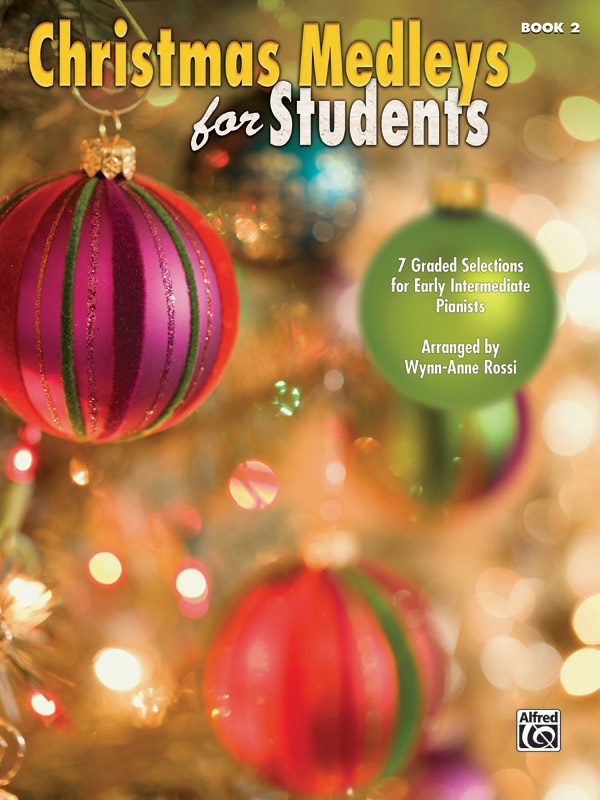 Christmas Medleys For Students, Book 2 7 Graded Selections For Early Intermediate Pianists Book