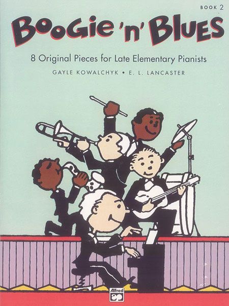 Boogie 'N' Blues, Book 2 8 Original Pieces For Late Elementary Pianists