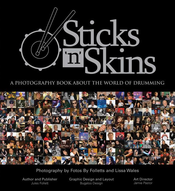 Sticks 'N' Skins A Photography Book About The World Of Drumming Book