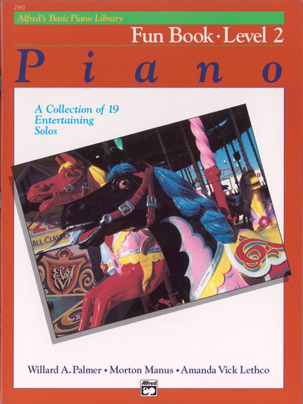 Alfred's Basic Piano Library: Fun Book 2 A Collection Of 19 Entertaining Solos Book