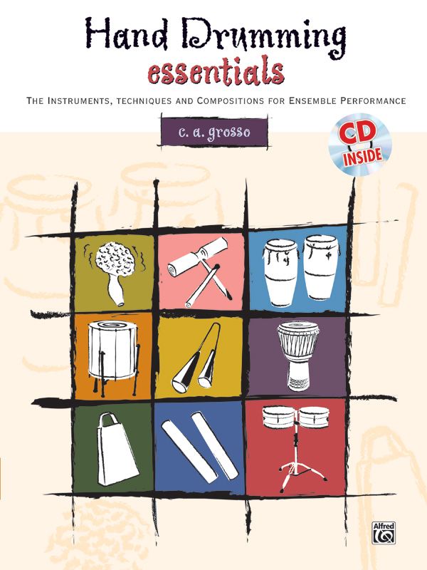 Hand Drumming Essentials The Instruments, Techniques, And Compositions For Ensemble Performance Book & Cd