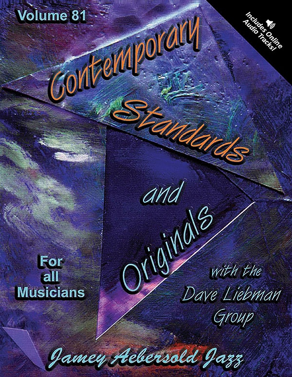Jamey Aebersold Jazz, Volume 81: Contemporary Standards And Originals With The David Liebman Group Book & Cd