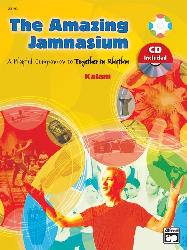 The Amazing Jamnasium A Playful Companion To Together In Rhythm Book & Cd