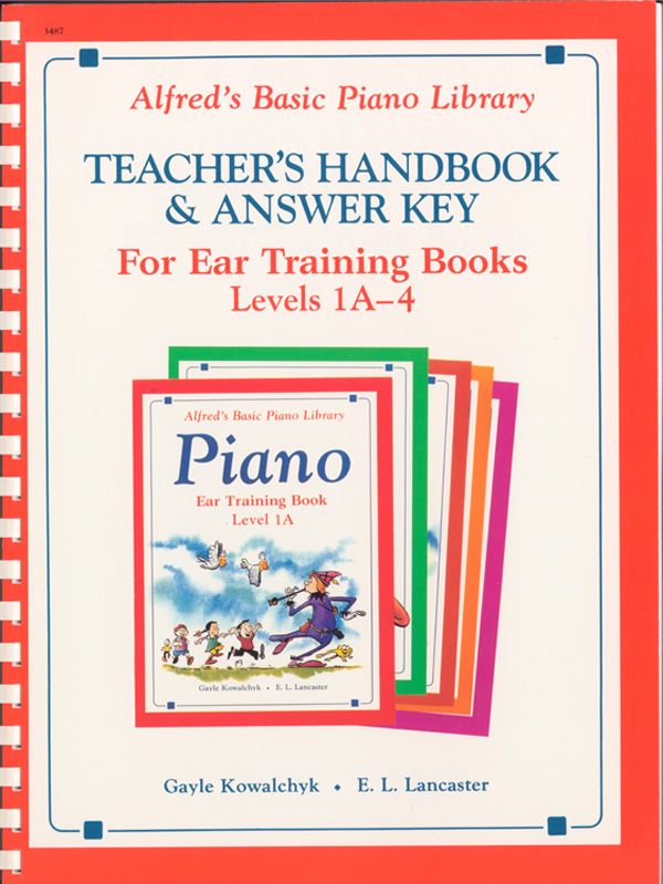 Alfred's Basic Piano Library: Ear Training Teacher's Handbook And Answer Key, Levels 1A-4 Book