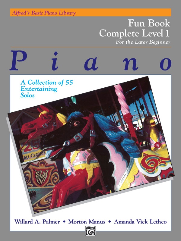 Alfred's Basic Piano Library: Fun Book Complete 1 (1A/1B) For The Later Beginner (A Collection Of 55 Entertaining Solos) Book