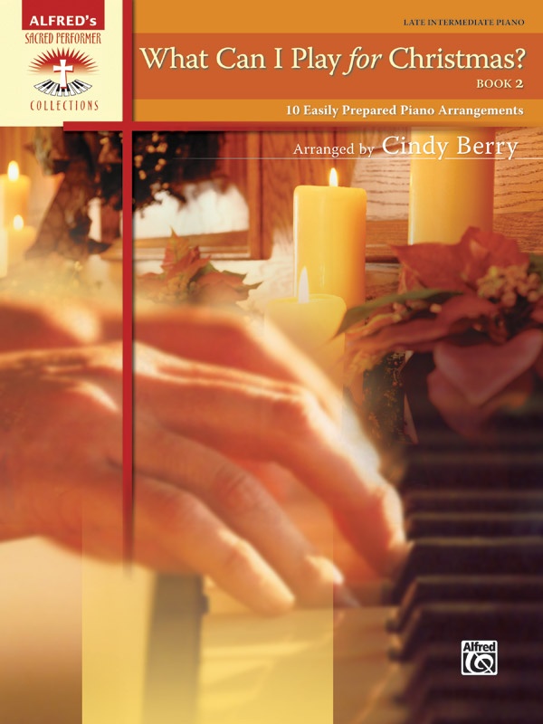 What Can I Play For Christmas?, Book 2 10 Easily Prepared Piano Arrangements Book