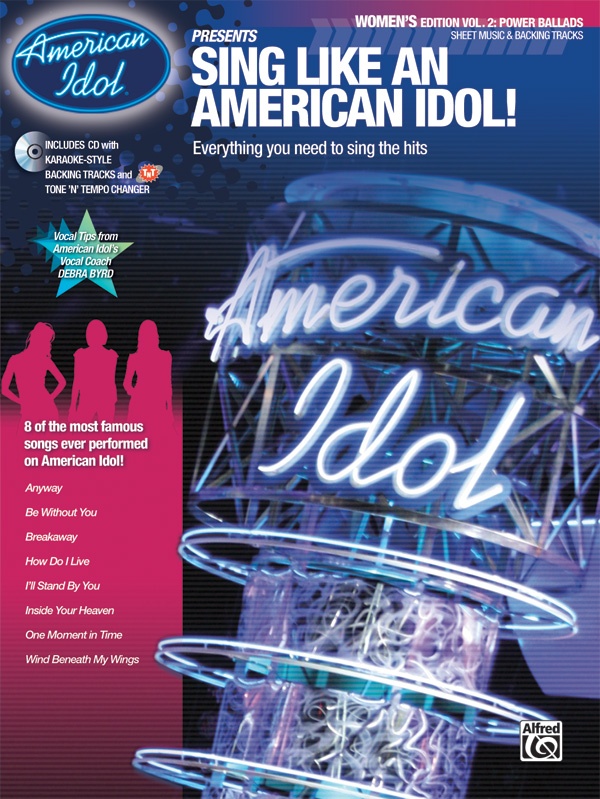 American Idol® Presents: Sing Like An American Idol! Women's Edition, Volume 2: Power Ballads Book & Enhanced Cd