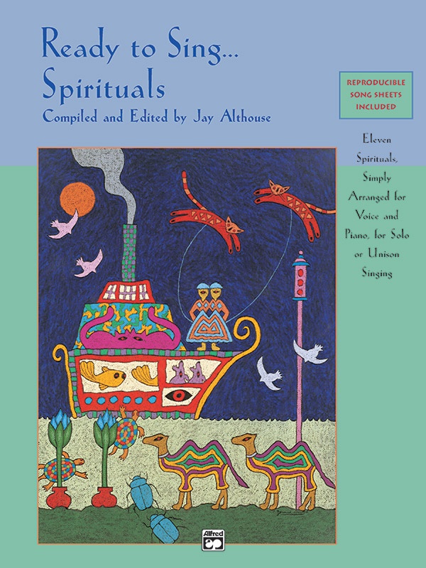 Ready To Sing . . . Spirituals Eleven Spirituals, Simply Arranged For Voice And Piano, For Solo Or Unison Singing Book