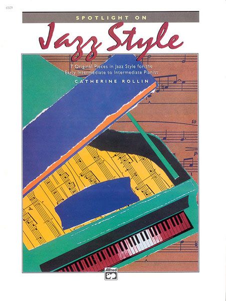 Spotlight On Jazz Style 7 Original Pieces In Jazz Style For The Early Intermediate To Intermediate Pianist Book