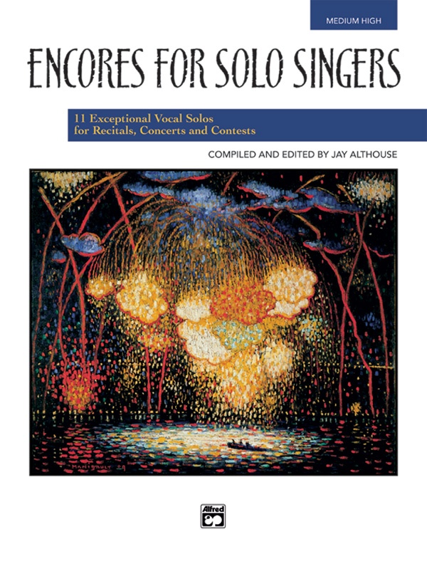 Encores For Solo Singers 11 Exceptional Vocal Solos For Recitals, Concerts, And Contests Book