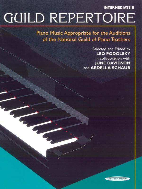Guild Repertoire: Piano Music Appropriate For The Auditions Of The National Guild Of Piano Teachers, Intermediate B Book