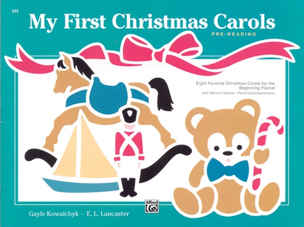 My First Christmas Carols Eight Favorite Christmas Carols For The Beginning Pianist Book