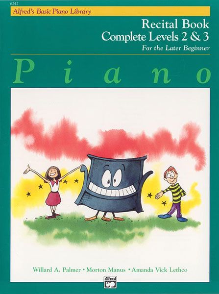 Alfred's Basic Piano Library: Recital Book Complete 2 & 3 For The Later Beginner Book