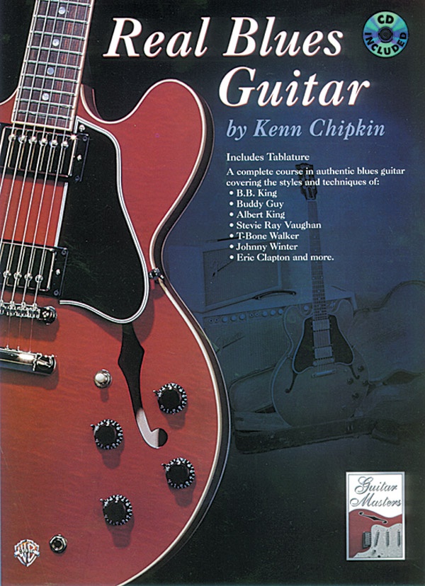 Real Blues Guitar A Complete Course In Authentic Blues Guitar Book & Cd