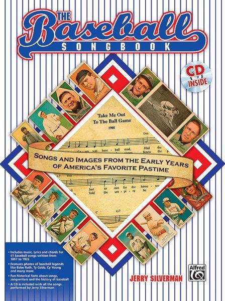 The Baseball Songbook Songs And Images From The Early Years Of America's Favorite Pastime Book & Cd