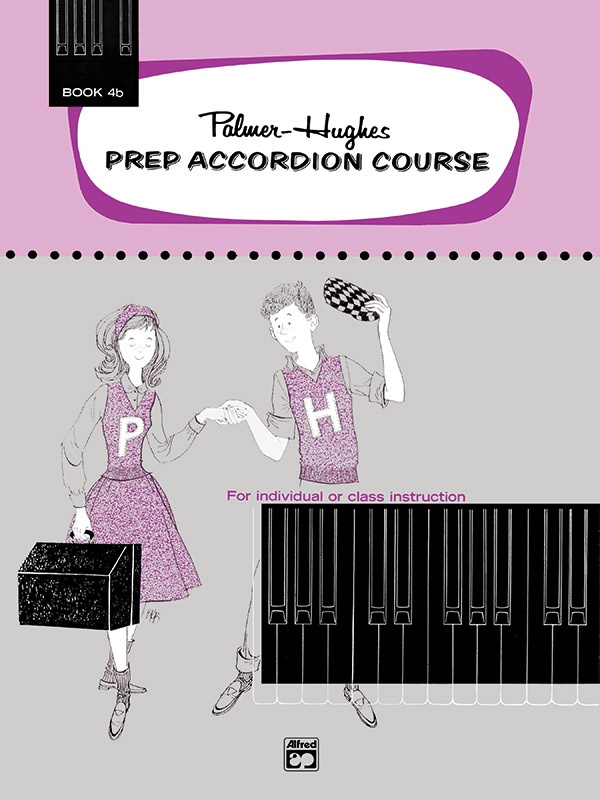 Palmer-Hughes Prep Accordion Course, Book 4B For Individual Or Class Instruction Book