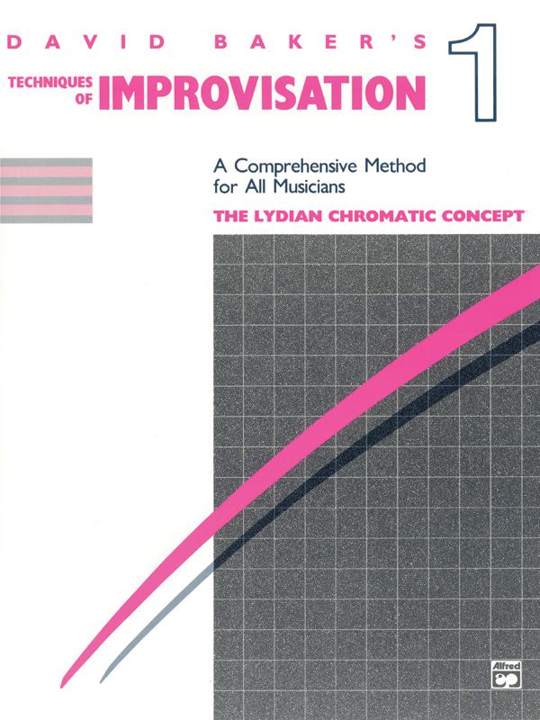Techniques Of Improvisation - Volume 1 (The Lydian Chromatic Concept) Book