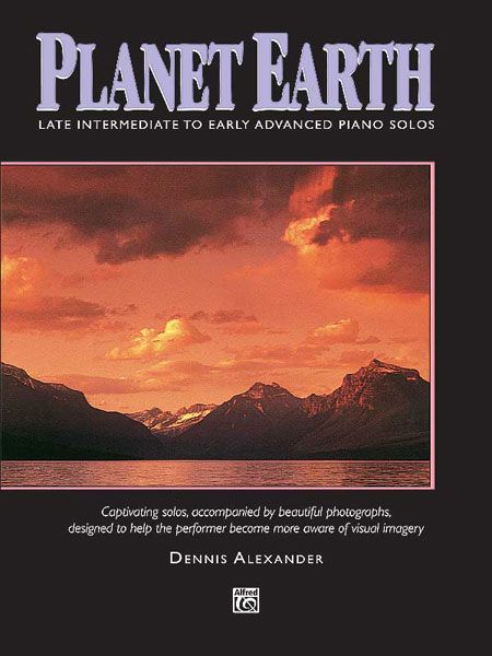Planet Earth Captivating Solos, Accompanied By Beautiful Photographs, Designed To Help The Performer Become More Aware Of Visual Imagery Book