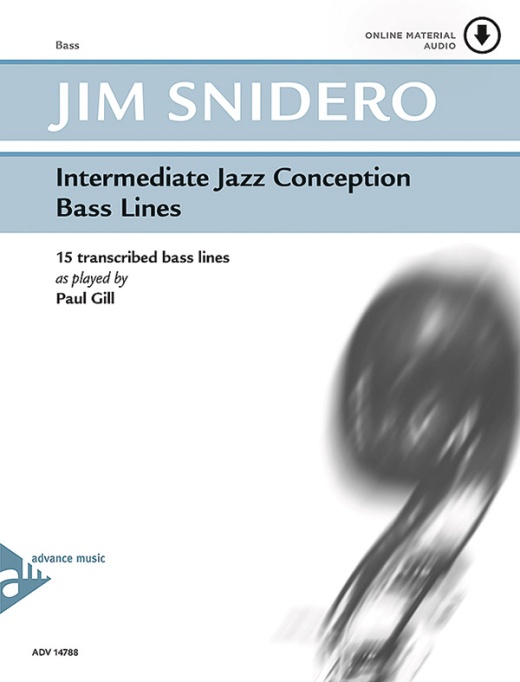 Intermediate Jazz Conception Bass Lines: 15 Transcribed Bass Lines As Played By Paul Gill Book & Online Audio