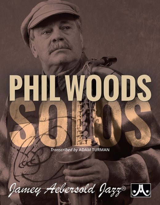 Phil Woods Solos Book - Exclusive Saxophone Improvisations