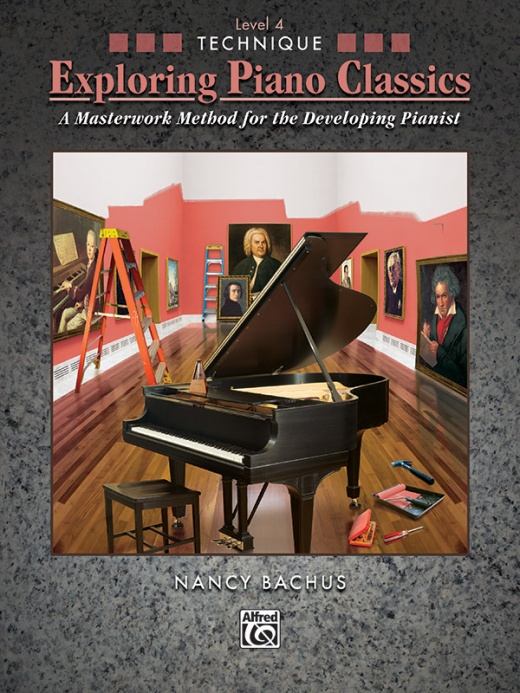 Exploring Piano Classics Technique, Level 4 A Masterwork Method For The Developing Pianist Book