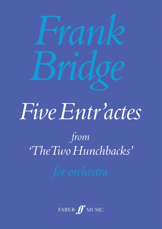 Five Entr'actes Score - Faber Edition: Frank Bridge