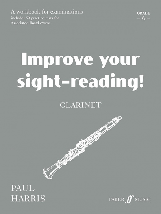 Improve Your Sight-Reading! Clarinet, Grade 6 A Workbook For Examinations Book