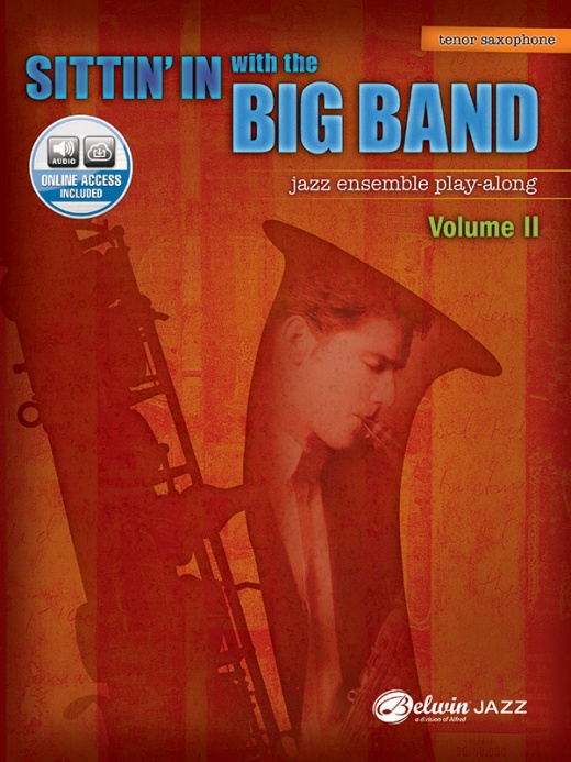 Sittin' In with the Big Band, Volume II Book & Online Audio for Saxophone