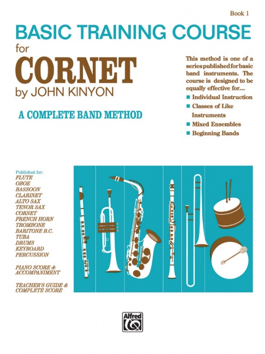 John Kinyon's Basic Training Course, Book 1: A Complete Band Method Book for Cornet