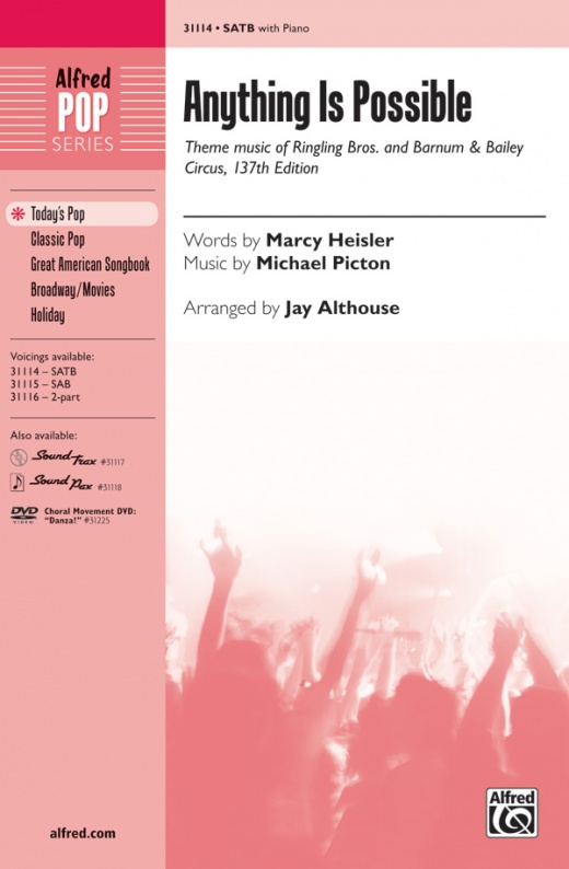 Anything Is Possible Theme Music of Ringling Bros. and Barnum & Bailey Circus, 137th Edition Choral Octavo